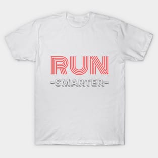 Run Smarter T-Shirt